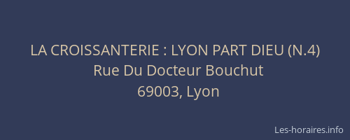 LA CROISSANTERIE : LYON PART DIEU (N.4)