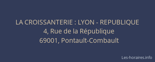 LA CROISSANTERIE : LYON - REPUBLIQUE