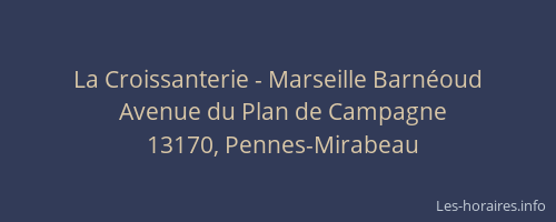 La Croissanterie - Marseille Barnéoud