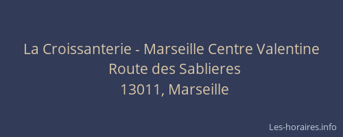 La Croissanterie - Marseille Centre Valentine