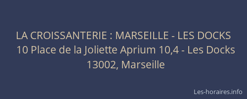 LA CROISSANTERIE : MARSEILLE - LES DOCKS