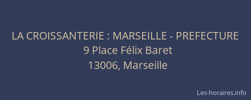 LA CROISSANTERIE : MARSEILLE - PREFECTURE