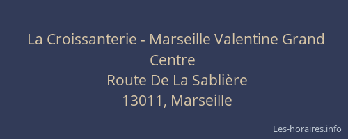 La Croissanterie - Marseille Valentine Grand Centre