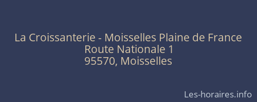La Croissanterie - Moisselles Plaine de France