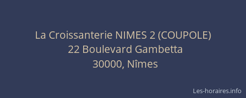 La Croissanterie NIMES 2 (COUPOLE)