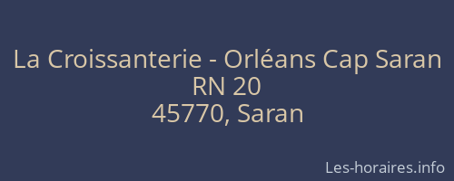 La Croissanterie - Orléans Cap Saran