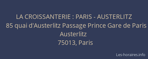 LA CROISSANTERIE : PARIS - AUSTERLITZ