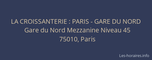 LA CROISSANTERIE : PARIS - GARE DU NORD