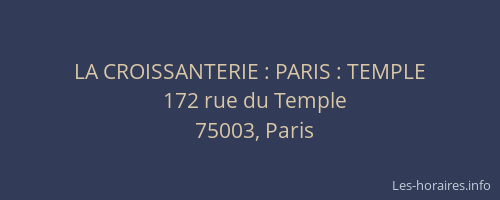 LA CROISSANTERIE : PARIS : TEMPLE