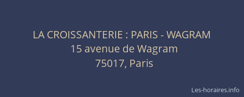 LA CROISSANTERIE : PARIS - WAGRAM