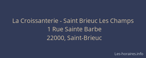 La Croissanterie - Saint Brieuc Les Champs
