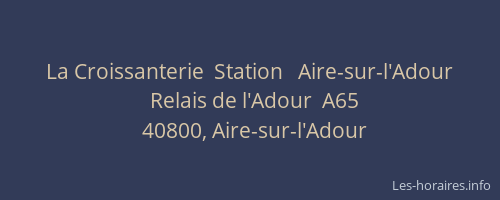 La Croissanterie  Station   Aire-sur-l'Adour