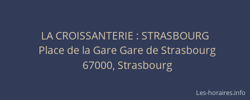 LA CROISSANTERIE : STRASBOURG