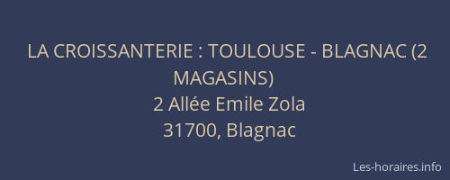 LA CROISSANTERIE : TOULOUSE - BLAGNAC (2 MAGASINS)