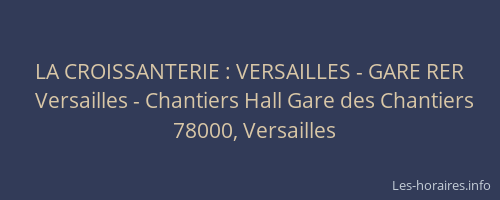 LA CROISSANTERIE : VERSAILLES - GARE RER