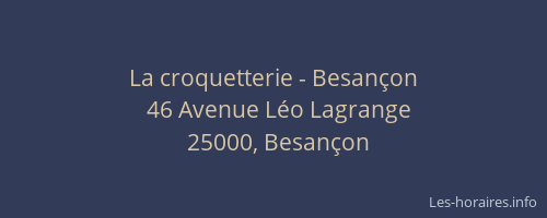 La croquetterie - Besançon