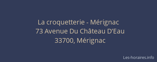 La croquetterie - Mérignac