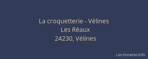 La croquetterie - V&eacute;lines