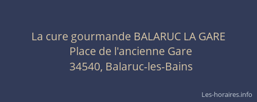 La cure gourmande BALARUC LA GARE