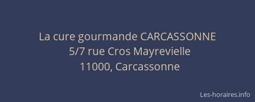 La cure gourmande CARCASSONNE