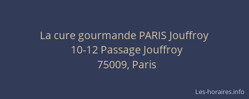 La cure gourmande PARIS Jouffroy