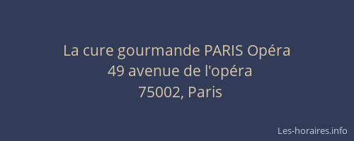 La cure gourmande PARIS Opéra