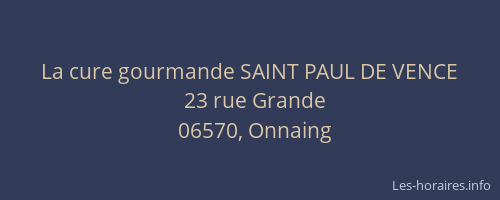 La cure gourmande SAINT PAUL DE VENCE