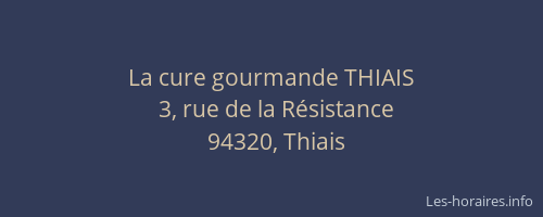 La cure gourmande THIAIS