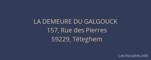 LA DEMEURE DU GALGOUCK