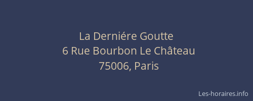 La Derniére Goutte