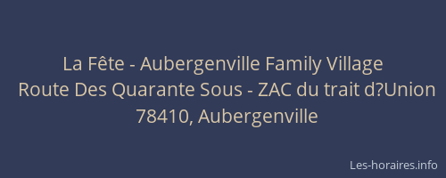 La Fête - Aubergenville Family Village
