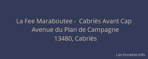 La Fee Maraboutee -  Cabriès Avant Cap