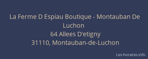 La Ferme D Espiau Boutique - Montauban De Luchon