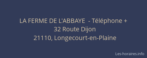 LA FERME DE L'ABBAYE  - T&eacute;l&eacute;phone +