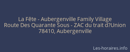 La Fête - Aubergenville Family Village
