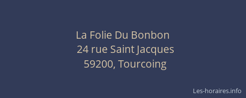 La Folie Du Bonbon