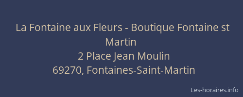 La Fontaine aux Fleurs - Boutique Fontaine st Martin