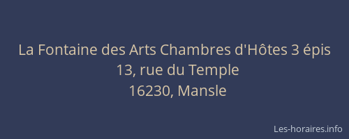 La Fontaine des Arts Chambres d'H&ocirc;tes 3 &eacute;pis