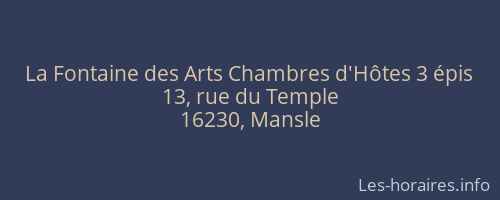 La Fontaine des Arts Chambres d'Hôtes 3 épis
