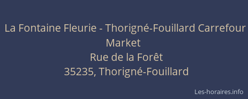 La Fontaine Fleurie - Thorigné-Fouillard Carrefour Market