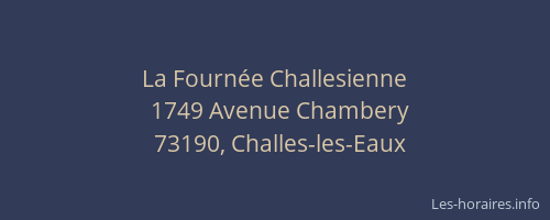 La Fourn&eacute;e Challesienne