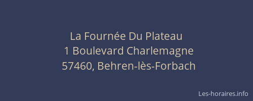 La Fourn&eacute;e Du Plateau