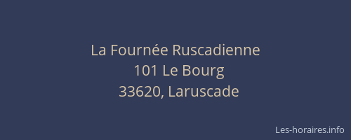 La Fourn&eacute;e Ruscadienne