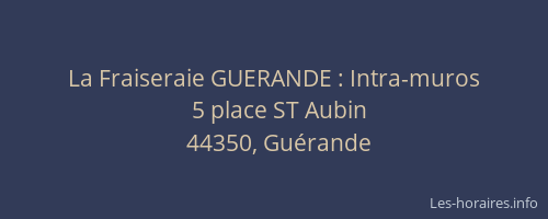 La Fraiseraie GUERANDE : Intra-muros