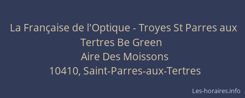 La Française de l'Optique - Troyes St Parres aux Tertres Be Green