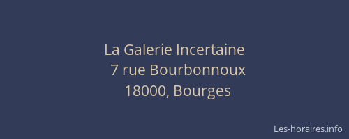 La Galerie Incertaine