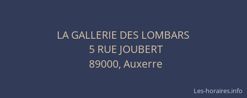 LA GALLERIE DES LOMBARS