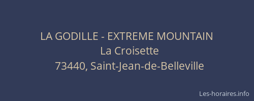 LA GODILLE - EXTREME MOUNTAIN