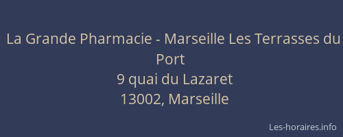 La Grande Pharmacie - Marseille Les Terrasses du Port