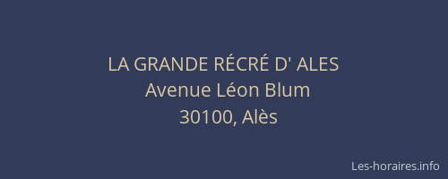 LA GRANDE RÉCRÉ D' ALES